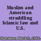 Muslim and American straddling Islamic law and U.S. justice