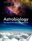 Astrobiology the search for life in the universe