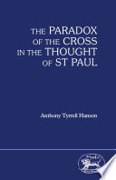 The paradox of the cross in the thought of St Paul /