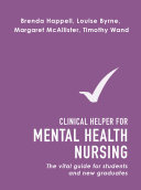 Clinical helper for mental health nursing : the vital guide for students and new graduates /