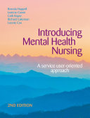 Introducing mental health nursing : a service user-oriented approach /