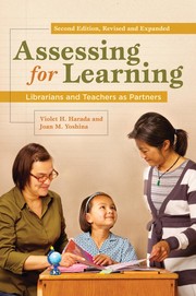 Assessing for learning : librarians and teachers as partners /