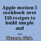 Apple motion 5 cookbook over 110 recipes to build simple and complex motion graphics in the blink of an eye /