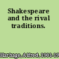 Shakespeare and the rival traditions.