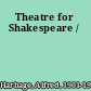 Theatre for Shakespeare /