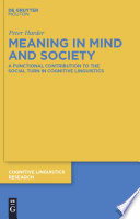 Meaning in mind and society the social turn in cognitive linguistics /