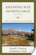 Assessing site significance a guide for archaeologists and historians /