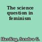 The science question in feminism