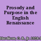 Prosody and Purpose in the English Renaissance