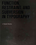 Function, restraint, and subversion in typography