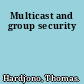 Multicast and group security