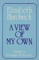 A view of my own : essays on literature and society /