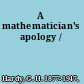 A mathematician's apology /