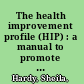 The health improvement profile (HIP) : a manual to promote physical wellbeing in people with severe mental illness /