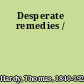 Desperate remedies /