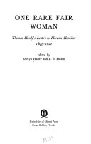 One rare fair woman; Thomas Hardy's letters to Florence Henniker, 1893-1922 /