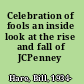 Celebration of fools an inside look at the rise and fall of JCPenney /