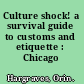 Culture shock! a survival guide to customs and etiquette : Chicago /