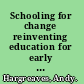 Schooling for change reinventing education for early adolescents /