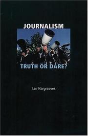 Journalism : truth or dare? /