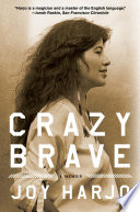 Crazy brave : a memoir /