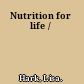 Nutrition for life /