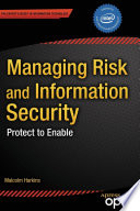 Managing risk and information security protect to enable /