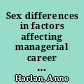 Sex differences in factors affecting managerial career advancement /