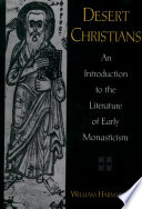 Desert Christians an introduction to the literature of early monasticism /