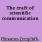 The craft of scientific communication