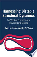 Harnessing bistable structural dynamics for vibration control, energy harvesting and sensing /