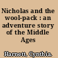 Nicholas and the wool-pack : an adventure story of the Middle Ages /