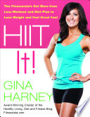 HIIT it! : the fitnessista's get more from less workout and diet plan to lose weight and feel great fast /