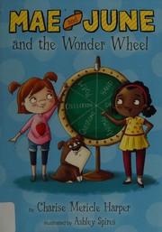 Mae and June and the Wonder Wheel /