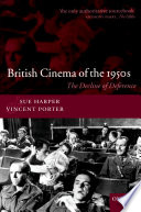 British cinema of the 1950s the decline of deference /