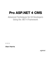 Pro ASP.NET 4 CMS advanced techniques for C# developers using the .NET 4 Framework /