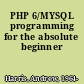 PHP 6/MYSQL programming for the absolute beginner