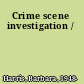 Crime scene investigation /