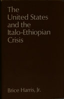 The United States and the Italo-Ethiopian crisis /