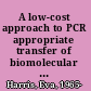 A low-cost approach to PCR appropriate transfer of biomolecular techniques /