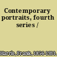 Contemporary portraits, fourth series /