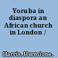 Yoruba in diaspora an African church in London /