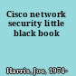 Cisco network security little black book