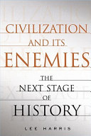 Civilization and its enemies : the next stage of history /