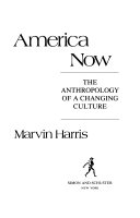 America now : the anthropology of a changing culture /