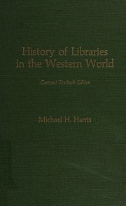 History of libraries in the western world /