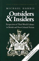 Outsiders and insiders : perspectives of Third World culture in British and post-colonial fiction /