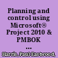 Planning and control using Microsoft® Project 2010 & PMBOK guide® /