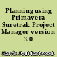 Planning using Primavera Suretrak Project Manager version 3.0 /