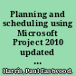 Planning and scheduling using Microsoft Project 2010 updated 2013 with new workshops /